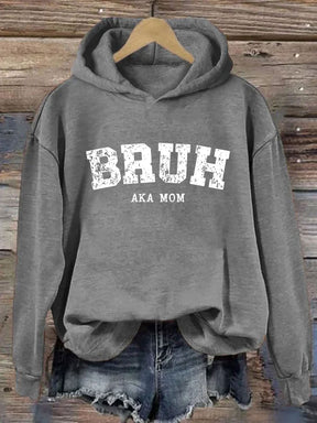 Bruh AKA Mom Hoodie 